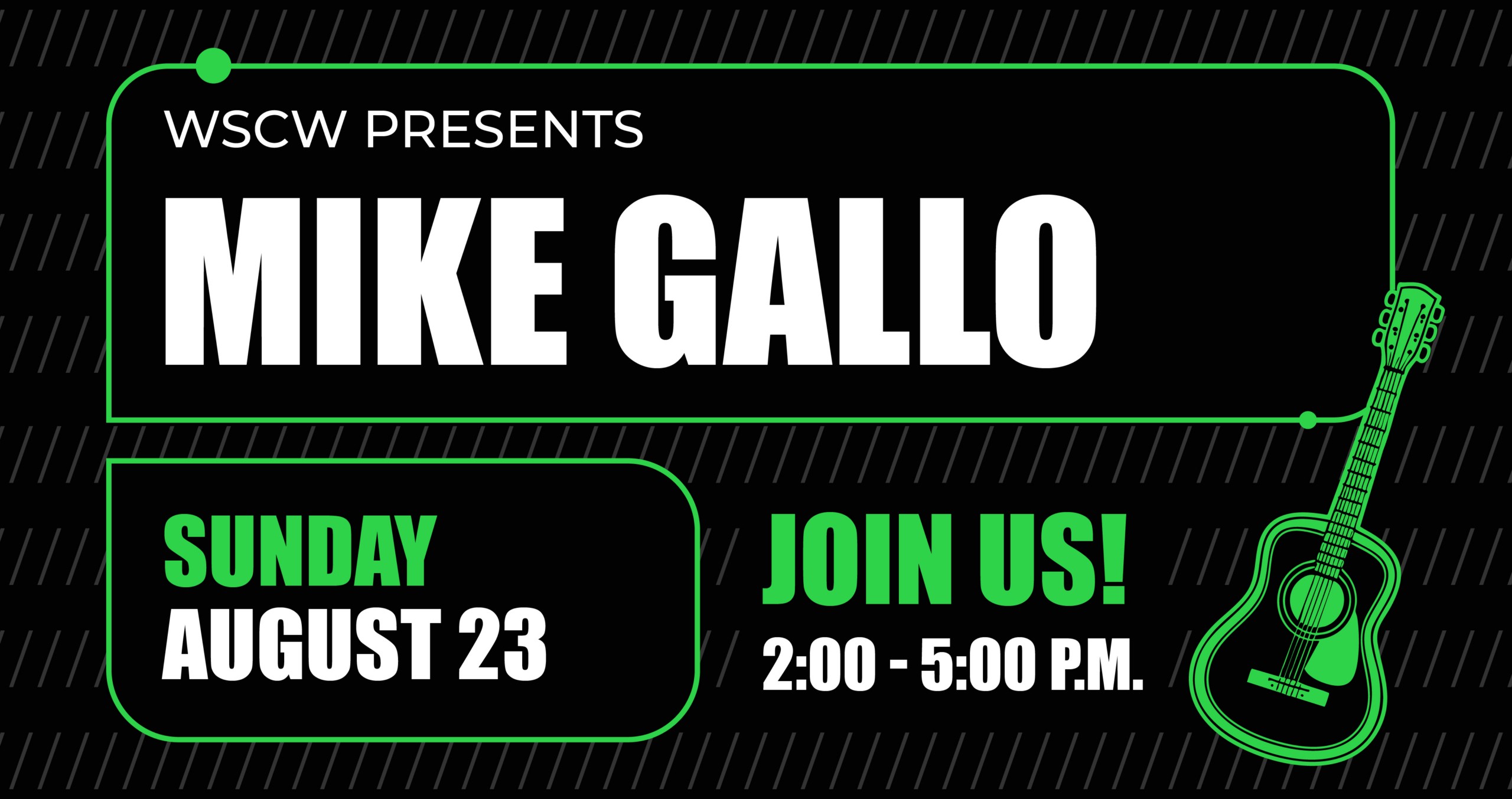 Promotional Graphic reading WSCW presents Mike Gallo, Sunday August 23 Join Us 2-5PM
