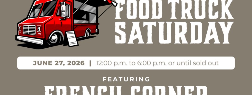 Flyer for Food Truck Saturday at WSCW featuring French Corner on June 27, 2026. There is an illustrated red food truck on the corner of the flyer with a standing menu out front.