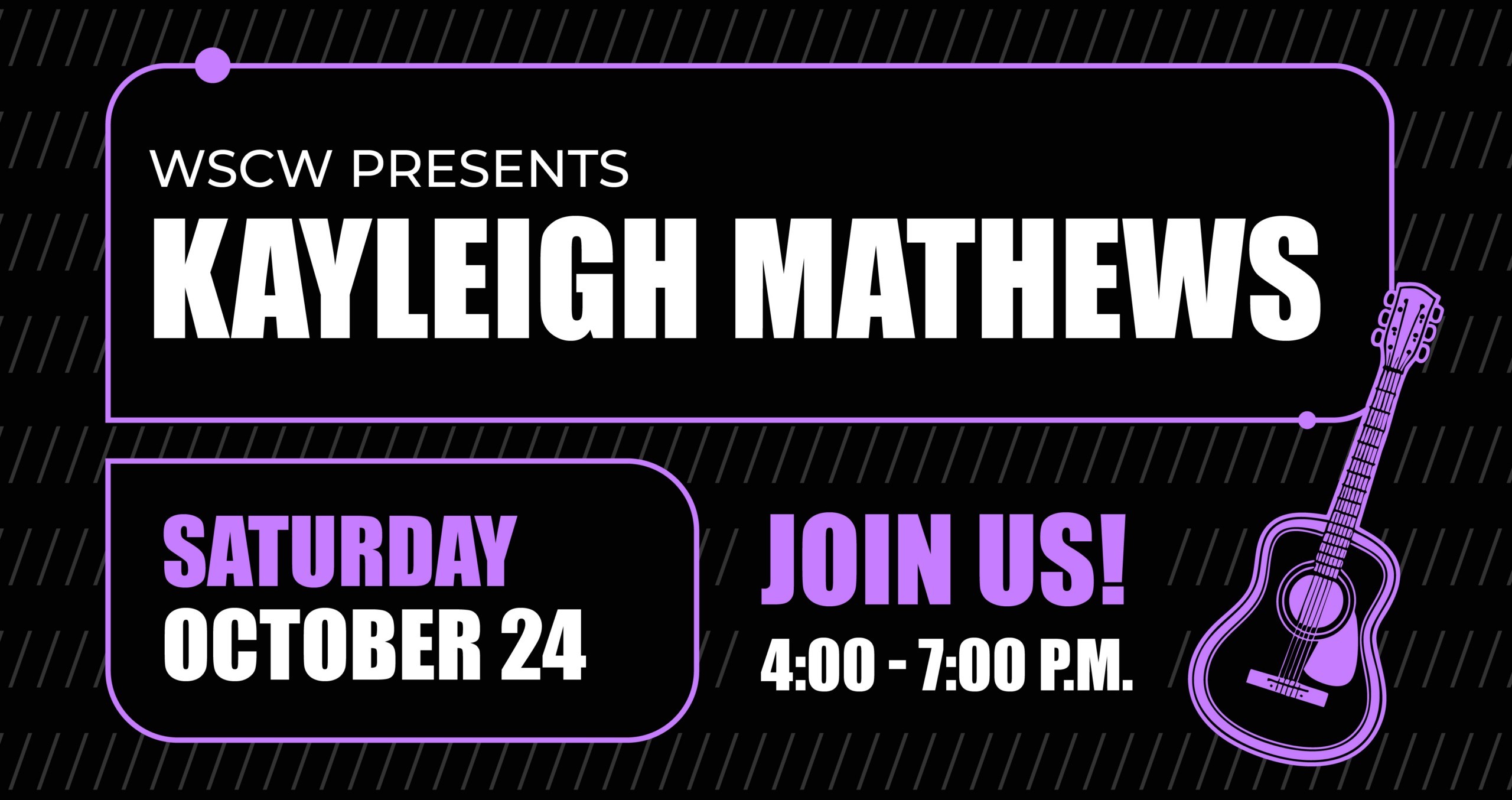 A black and purple blue flyer for a live music event on October 24, 2026, 4-7pm. WSC Winery presents Kayleigh Mathews.