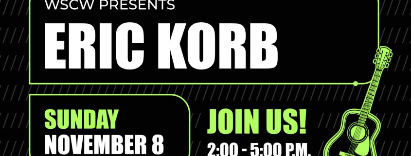 A black and green flyer for a live music event on November 8, 2026, 2-5pm. WSC Winery presents Eric Korb.