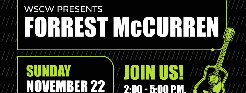 A black and green flyer for a live music event on November 22, 2026, 2-5pm. WSC Winery presents Forrest McCurren.