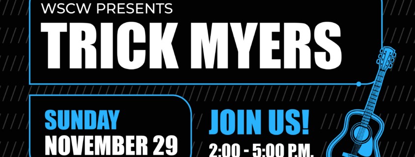 A black and blue flyer for a live music event on November 29, 2026, 2-5pm. WSC Winery presents Trick Myers.