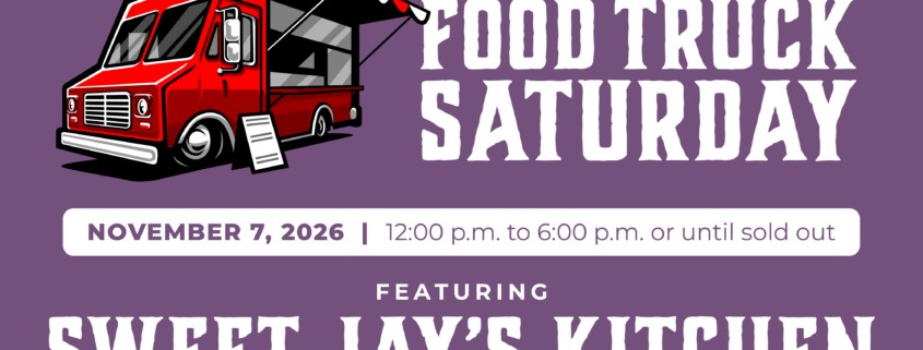 A purple flyer for the food truck event on November 7, 2026, 12-6pm. WSC Winery presents Food Truck Saturday featuring Sweet Jay's Kitchen.