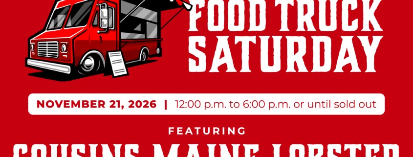 A red flyer for the food truck event on November 21, 2026, 12-6pm. WSC Winery presents Food Truck Saturday featuring Cousins Maine Lobster.